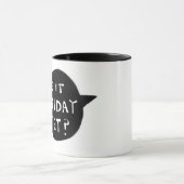 「金曜日はもう終わったの？」 ノベルティグランジオフィスマグ マグカップ (中央)