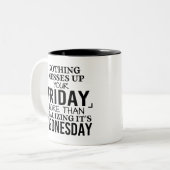 金曜日は何も気づかぬほど混乱しない ツートーンマグカップ (正面左)