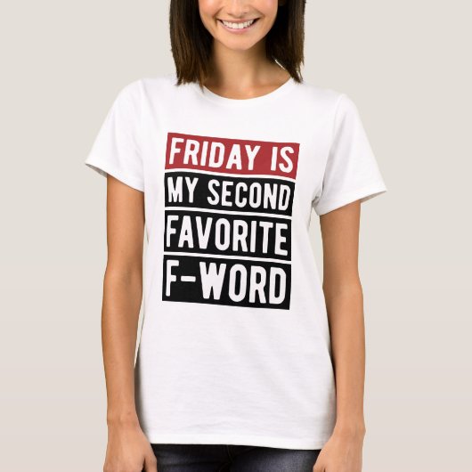金曜日を楽しむ面白い引用 Tシャツ (正面)