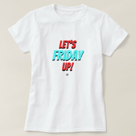金曜日ムード(金曜日に上げよう!) v1.1 tシャツ (デザイン正面)