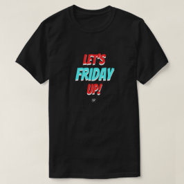 金曜日ムード(金曜日に上げよう!) v2.1 tシャツ