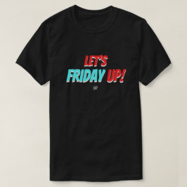 金曜日ムード(金曜日に上げよう!) v2 tシャツ
