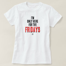 金曜日モットー面白い週末ユーモアシャツ Tシャツ