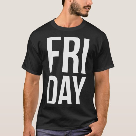 金曜日 曜日 楽しい 太字 タイポグラフィー 平日 Tシャツ (正面)