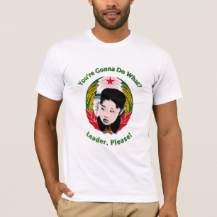 金正恩（キム・ジョンウン） – リーダー、お願い！ Tシャツ