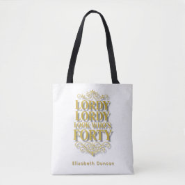 金色のLordy Lordy Look Who’s 40 誕生日 トートバッグ