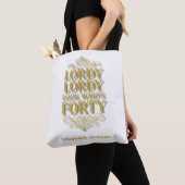 金色のLordy Lordy Look Who’s 40 誕生日 トートバッグ (クローズアップ)