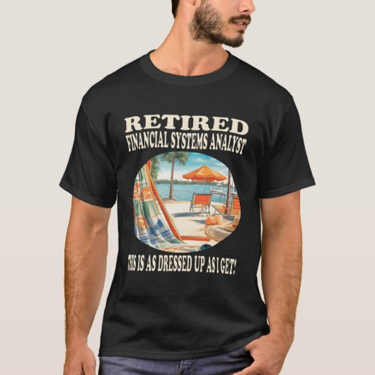 金融システ退職したムアナリストくつろぎ Tシャツ (正面)