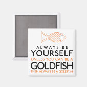 金魚になれないかぎり自分でいなさい マグネット (正面/裏面)