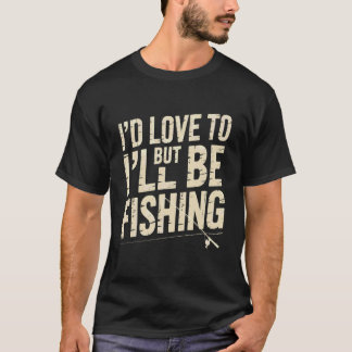 釣りが好きで行けないけどね、面白い釣り人 Tシャツ