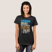釣りと狩猟 釣りはほとんどの問題を解決する Tシャツ (正面フル)