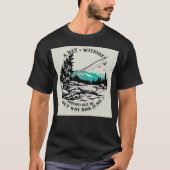 釣りなしの日は無駄な日 Tシャツ (正面)