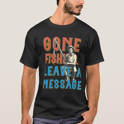 釣りに行ってます。メッセージをどうぞ メンズTシャツ Tシャツ (正面)