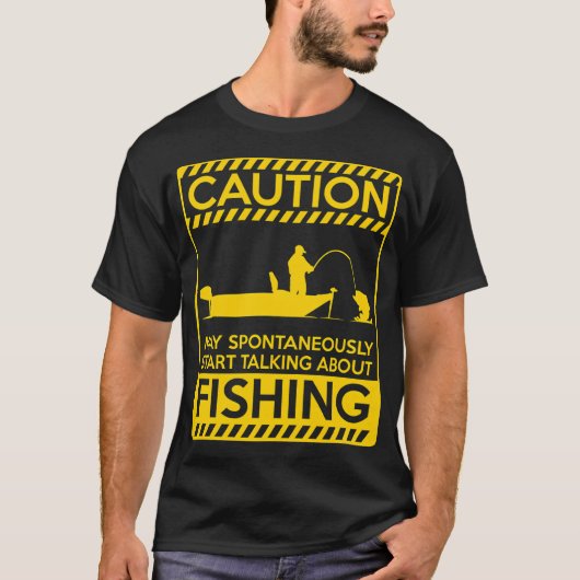 釣りに関する話を突然始めるかもしれないので注意 Tシャツ (正面)
