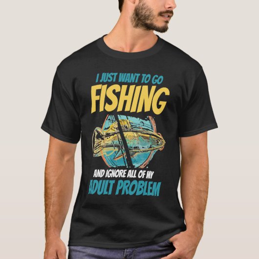 釣りのための釣りだけが欲しい Tシャツ (正面)