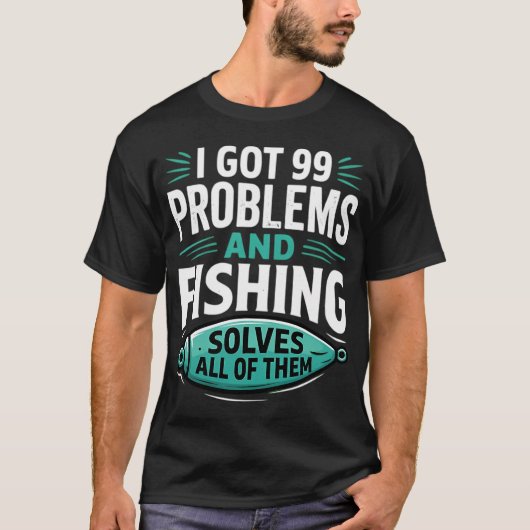 釣りはすべての問題を解決する おもしろTシャツ Tシャツ (正面)