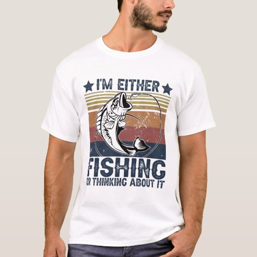 釣りをしてるか釣りを考えてるか Tシャツ (正面)