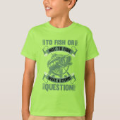 釣りをするかしないか馬鹿みたいな質問 Tシャツ (正面)
