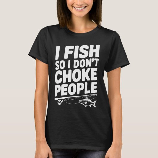 釣りをするから人を絞め殺さない Tシャツ (正面)