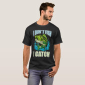釣りをするんじゃない、魚を捕まえるんだ 釣り Tシャツ (正面フル)