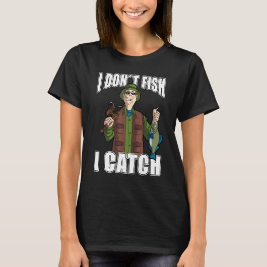 釣りをするんじゃない、魚を捕まえるんだ 釣り Tシャツ (正面)