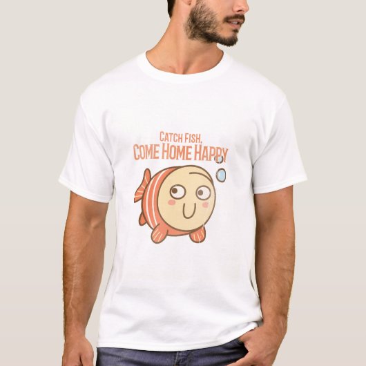 釣りをする。幸せな気持ちで帰宅。いらいら釣り Tシャツ (正面)