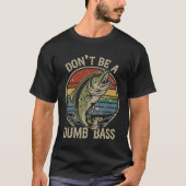 釣りシャツ 馬鹿なバスになるな おもしろ お父さん Tシャツ (正面)