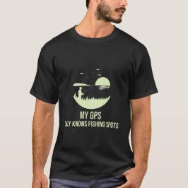 釣りスポットしか知らないGPSのTシャツ Tシャツ