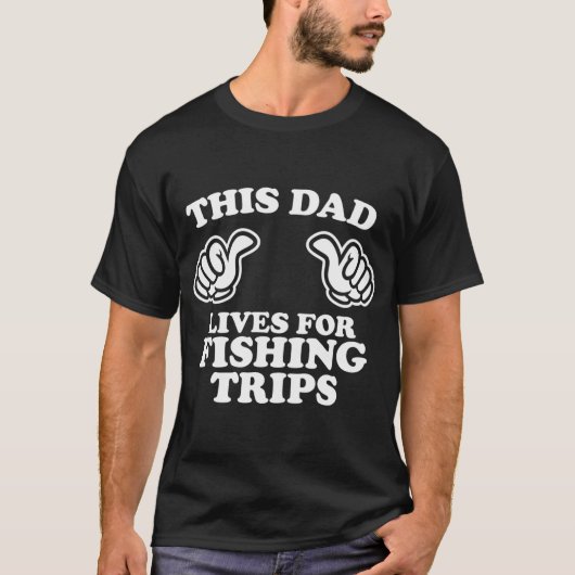 釣り好きなこのパパは釣り旅行に生きる Tシャツ (正面)