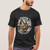 釣り好きにしかわからない Tシャツ (正面)
