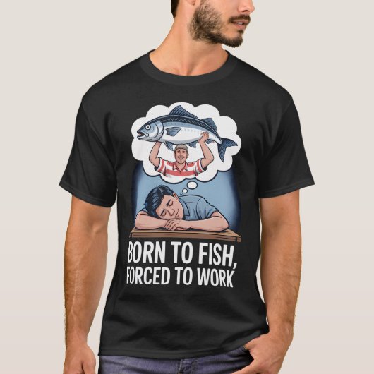 釣り好きにはたまらない仕事 Tシャツ (正面)