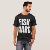 釣り好きのためのハードな釣りライフスタイルの引用 Tシャツ (正面フル)
