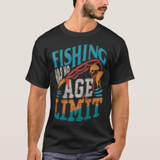 釣り好きのための面白い釣りの名言 釣りには年齢制限がない Tシャツ (正面)