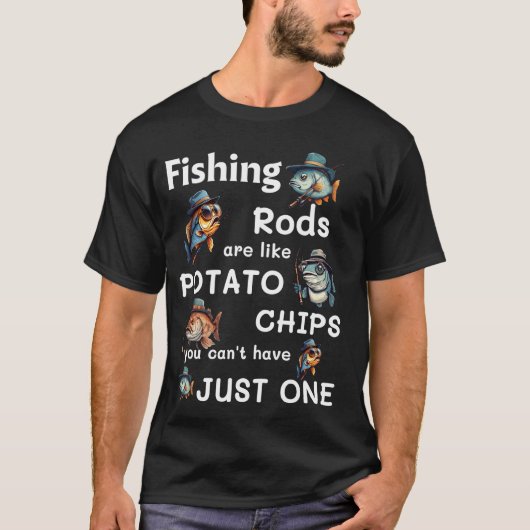 釣り竿はポテトチップスのようなもの おもしろい釣り人 Tシャツ (正面)