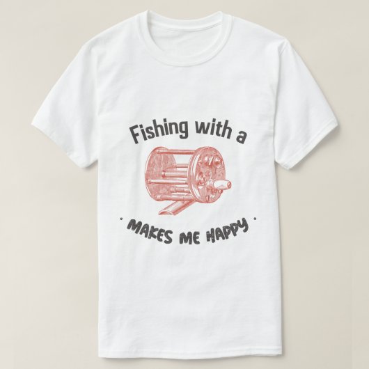 釣り魚釣りリールの方が良い Tシャツ (デザイン正面)