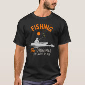 釣り:オリジナルの脱出計画 Tシャツ (正面)