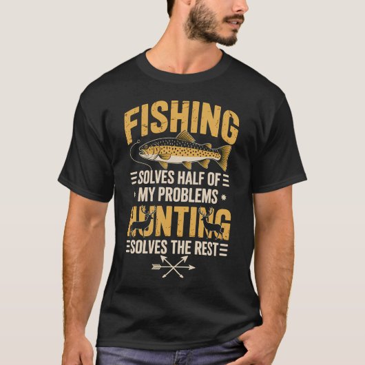 釣り 狩猟 私の問題を解決する Tシャツ (正面)