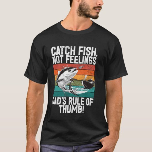 釣れ魚、感情でなく Dadu2019sの鉄則！ Tシャツ (正面)