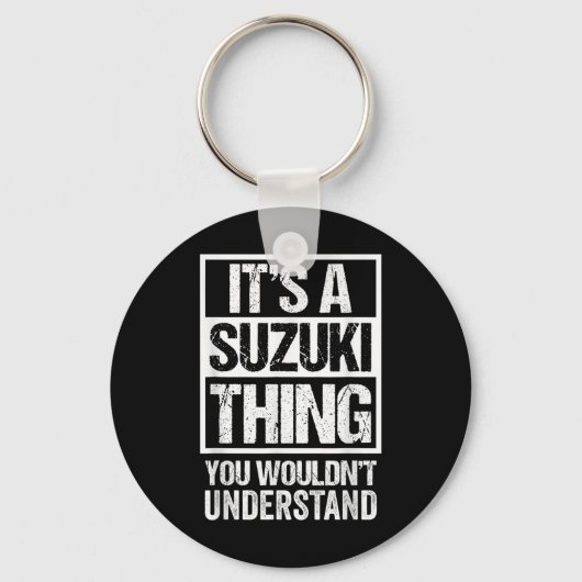 鈴木苗字 Its A Suzuki Thing You Wouldnt Understand Fam キーホルダー (正面)