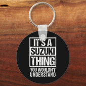 鈴木苗字 Its A Suzuki Thing You Wouldnt Understand Fam キーホルダー (正面)