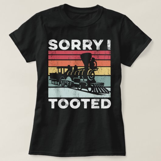 鉄道列車の愛おもしろい者の贈り物に乗ってごめんなさい Tシャツ (デザイン正面)