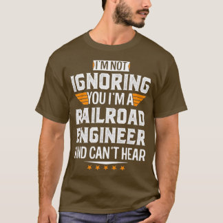 鉄道技師でパパMが聞こ退職したえない Tシャツ