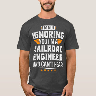 鉄道技師でパパMが聞こ退職したえない Tシャツ