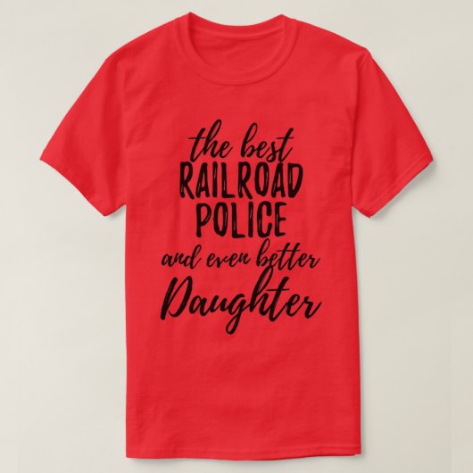 鉄道警察の娘おもしろいギフトアイディア Tシャツ (デザイン正面)