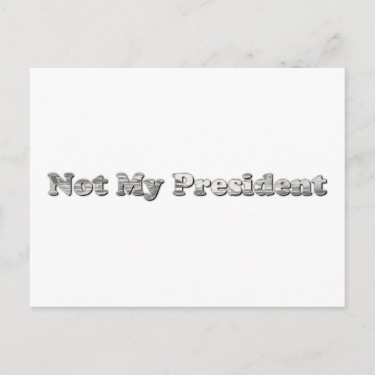 銀の Not My President ポストカード (正面)