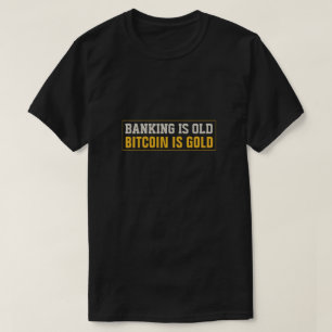 銀行は古い、ビットコインは金ゴールド Tシャツ