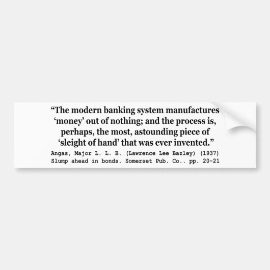 銀行システムは何もないから金を製造する バンパーステッカー (正面)