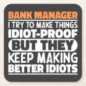 銀行マネージャー 私は物事を面白くしようとしている スクエアペーパーコースター (正面)