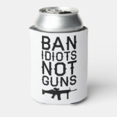 銃ではなくバカを禁止する 缶クーラー