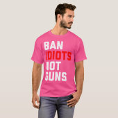 銃ではなくバカを禁止する Tシャツ (正面フル)
